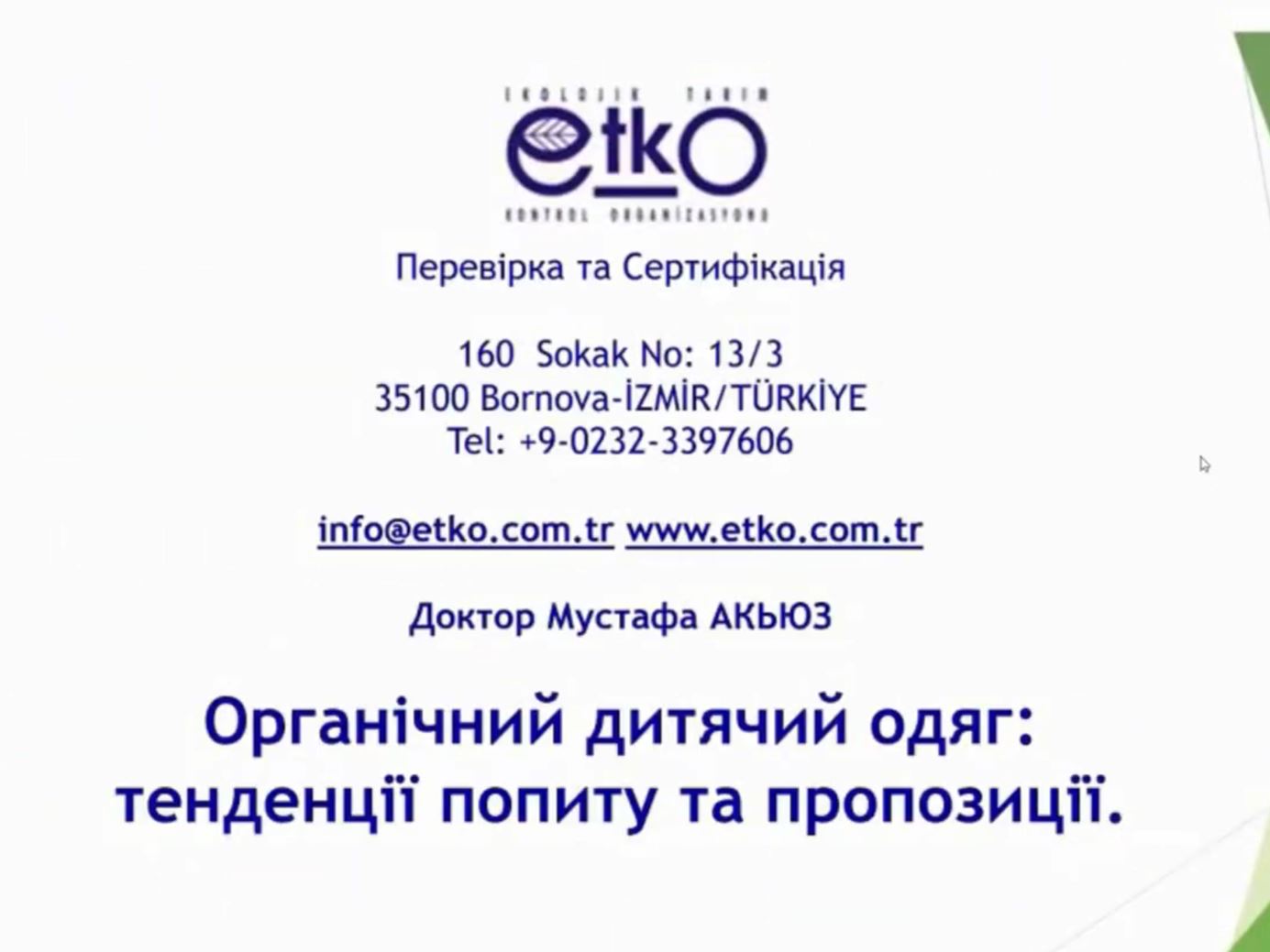 ETKO Kiev'deki Organik Sektör Gelişmeleri Konferansına Katıldı. Dr. Mustafa Akyüz'den Organik Çocuk Giysileri Arz ve Talepleri